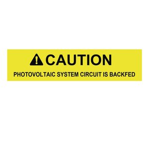Caution label meets NEC and IFC standards for printed text, character height, color and outdoor UV stability to pass inspections.